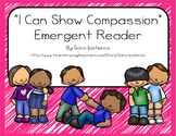 Emergent Easy Reader Book: "I Can Show Compassion"
