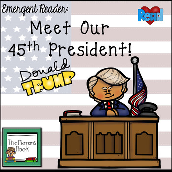 Preview of President's Day Emergent Reader: Meet Our 45th President!