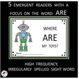 Emergent Readers:  Focus Word-ARE