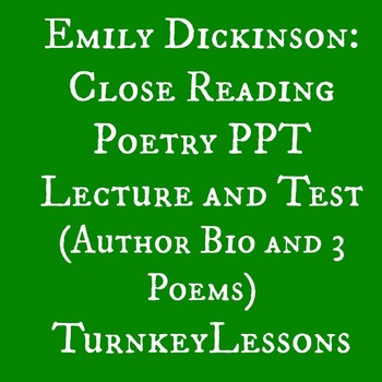 Preview of Emily Dickinson Close Reading PPT and Test (3 poems and Author Bio)