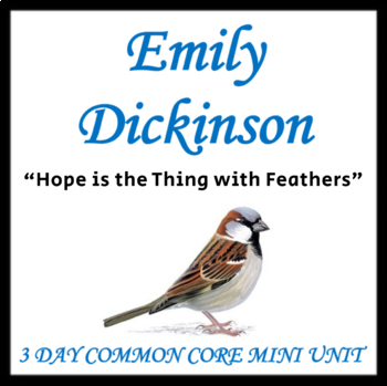 Preview of Emily Dickinson Poem - Hope is the thing with feathers - Mini Unit - CCSS