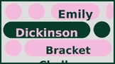 Emily Dickinson Poetry Bracket Challenge