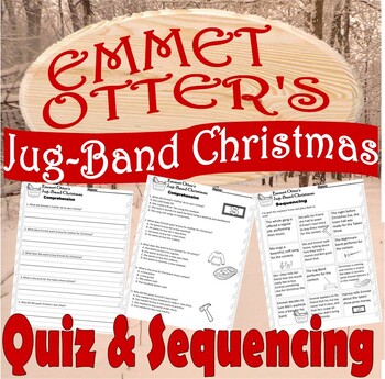 Preview of Emmet Otter’s Jug Band Christmas Reading Quiz Tests & Story Scene Sequencing