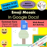 Emoji Mosaic in Google Docs Art / Technology Lesson Plan G