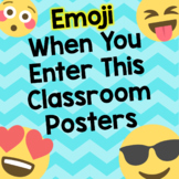 Emoji When You Enter This Classroom or School Poster Bulle