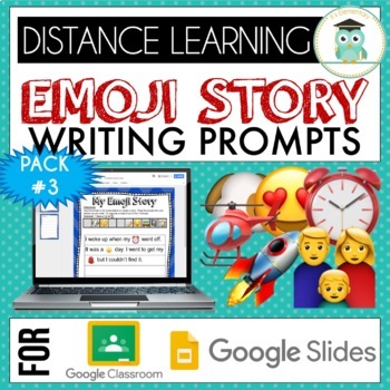 Preview of Emoji Writing Prompts Pack #3 Google Classroom Google Slides Distance Learning