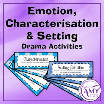 Preview of Emotion, Characterisation/Characterization and Setting Drama Activities