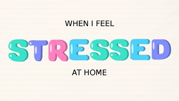 Preview of Emotion Social Story - When I Feel STRESSED at HOME (Power Point)