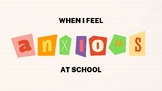 Emotion Social Story - When I feel ANXIOUS at SCHOOL