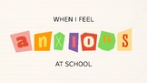 Emotion Social Story - When I feel ANXIOUS at SCHOOL (Powe