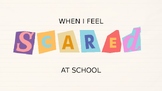 Emotion Social Story - When I feel SCARED at SCHOOL (Power Point)
