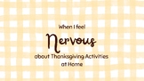 Emotion Story - When I Feel NERVOUS for THANKSGIVING at HOME