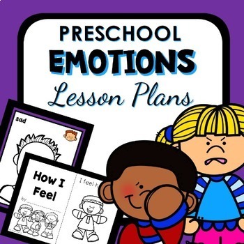Preview of Emotions Theme Lesson Plans -Feelings Social Emotional Learning Activities PreK