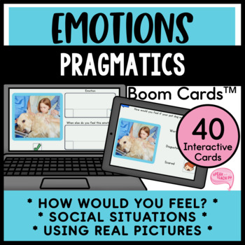 Preview of Emotions and Pragmatics How would you feel Social Skills No Prep Boom Cards™