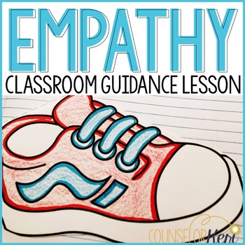 Preview of Empathy Activity: Empathy Classroom Guidance Lesson