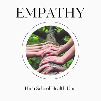 Preview of Empathy Lessons for High School: A Social-Emotional Learning Health Unit!