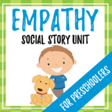 Empathy Social Story Unit AND ACTIVITY, Preschool