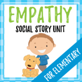 Empathy Social Story Unit AND ACTIVITY, Elementary