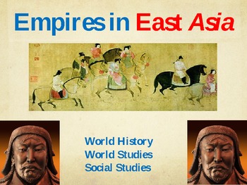Preview of Empires in East Aisa Powerpoint - World History – Asia