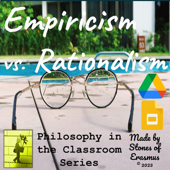 Preview of Empiricism vs. Rationalism: Classroom Philosophy Lesson for Middle & HS
