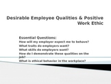 Employability- Desired Employee Qualities & Positive Work Ethic