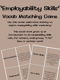 Employability Skills Vocab Matching Game- Career Exploration