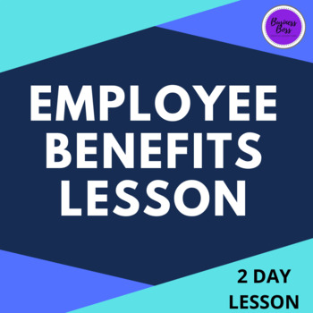 Preview of Employee Benefits Lesson & Activities