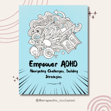 Empower ADHD: A 10-Week ADHD Awareness & Strengths Buildin