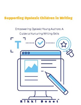 Preview of Empowering Dyslexic Young Authors: A Guide to Nurturing Writing Skills