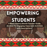 Empowering Students: A Black History Month Teacher Guide