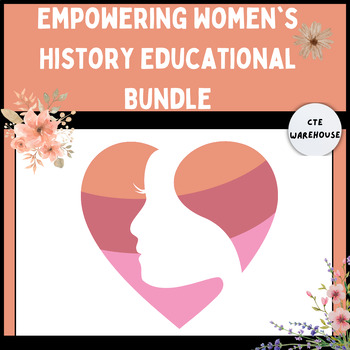 Preview of Empowering Women's History Educational Bundle | Women's History Month