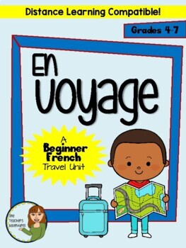 Preview of En Voyage - Beginner French "Travel" Unit(Gr. 4-7)-DISTANCE LEARNING COMPATIBLE!