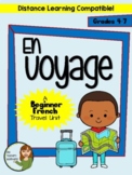 En Voyage - Beginner French "Travel" Unit(Gr. 4-7)-DISTANC