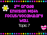 EnVision 2nd Grade Math Focus/Vocabulary Wall - Topic 7