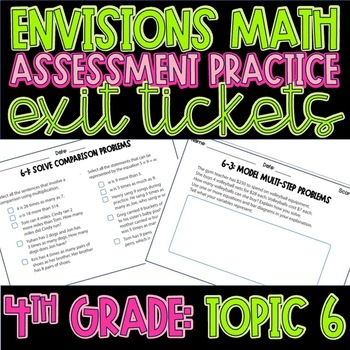 Preview of EnVision Math 2020 2.0 Topic 6: 4th Grade Assessment Practice Exit Tickets