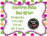 EnVision Math 2nd Grade Vocabulary Fold ups for all 20 Topics