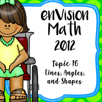 Preview of EnVision Math 4th Grade Topic 16 Lines, Angles and Shapes (2012)