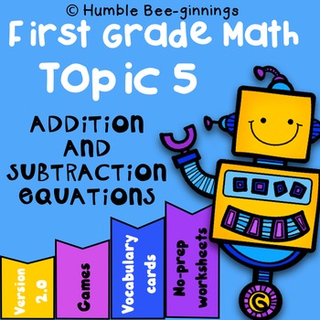 Preview of Grade 1 - Topic 5: Work With Addition and Subtraction Equations