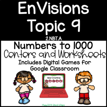 Preview of EnVisions Topic 9 Numbers to 1,000 Centers, Worksheets, Google Classroom,Grade 2