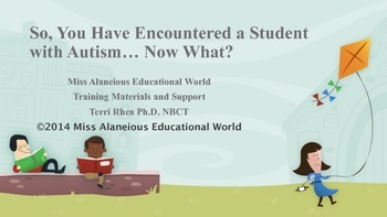 Preview of Encountering a Student with Autism... Now What?