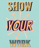 Encourage your students to "Show  your work" K-12 green