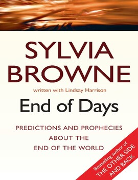 Preview of End Of Days Predictions And Prophecies End Of World Sylvia Browne