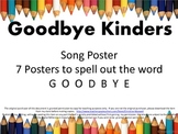 End Of School GOODBYE Kinders Song and Letter Posters