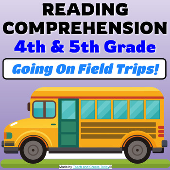 Preview of End Of The Year 4th and 5th Grade Reading Comprehension Passage  Field Trips