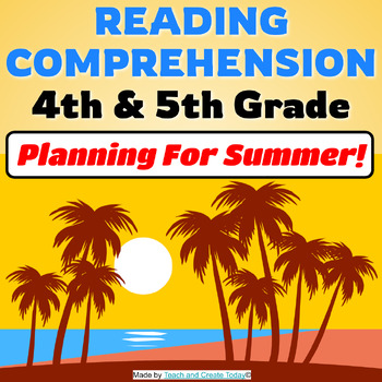 Preview of End Of The Year 4th and 5th Grade Reading Comprehension Passage  Plan For Summer