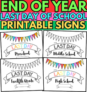 Preview of End Of The Year Activities Last Day of School Printable Signs Posters {EDITABLE}