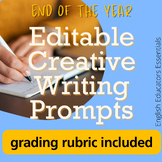 End Of The Year Creative Writing Prompts-With Rubric- Canv