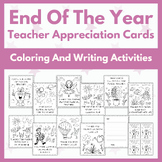 End Of The Year Teacher Appreciation Cards: Coloring and W