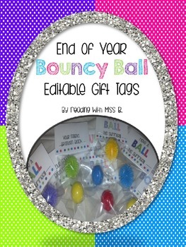 Preview of End Of Year Bouncy Ball Tags - EDITABLE