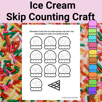 Preview of End Of Year Skip Counting By 10s Ice Cream Math Craft